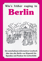 Wie's früher zuging in Berlin - Diethard H Klein