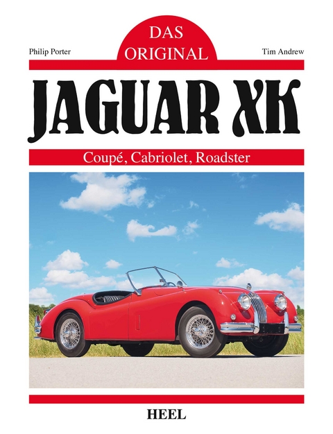 Das Original: Jaguar XK - Philip Porter