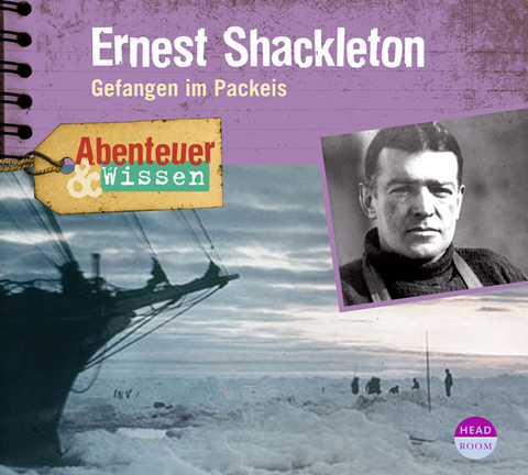 Abenteuer & Wissen: Ernest Shackleton - Berit Hempel