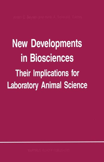 New Developments in Biosciences: Their Implications for Laboratory Animal Science - 
