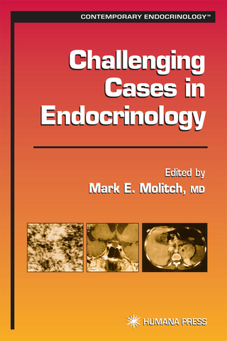 Challenging Cases in Endocrinology - Mark E. Molitch