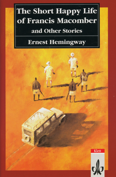 The Short Happy Life of Francis Macomber and Other Stories - Ernest Hemingway