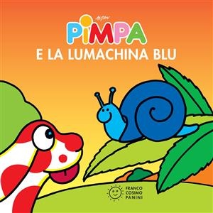 Pimpa e la lumachina blu - Altan; Francesco Tullio