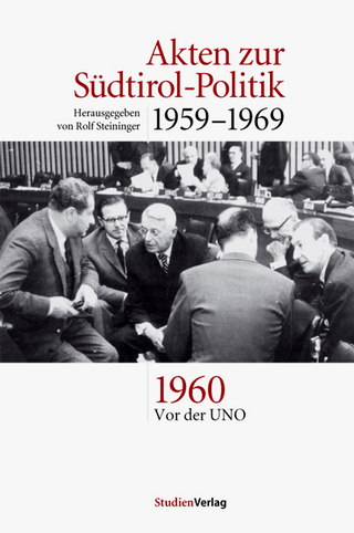 Akten zur Südtirol-Politik 1959-1969 - Rolf Steininger
