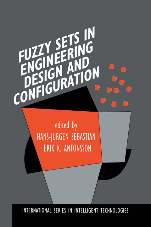 Fuzzy Sets in Engineering Design and Configuration - 