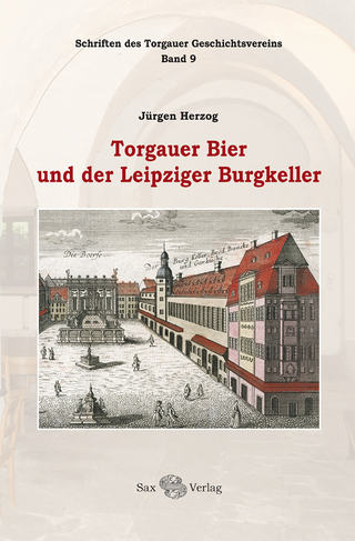 Torgauer Bier und der Leipziger Burgkeller - Jürgen Herzog