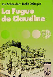 La Fugue de Claudine - Jost Schneider, Joëlle Delaigue