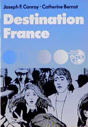 Destination France - Joseph F Conroy, Catherine Bernot