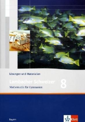 Lambacher Schweizer Mathematik 8. Ausgabe Bayern - Uwe Weiser