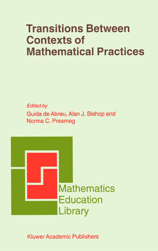 Transitions Between Contexts of Mathematical Practices - Guida de Abreu; Alan Bishop; Norma C. Presmeg