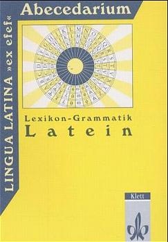 "Lingua Latina ""ex efef"". (e forma - functione). Intensivkurs Latinum" / Lexikon - Grammatik Latein - Hermann Schmid