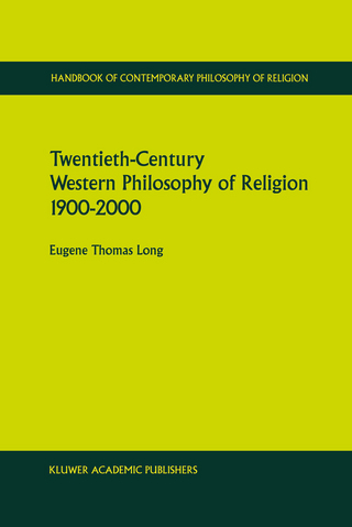Twentieth-Century Western Philosophy of Religion 1900-2000 - Eugene Thomas Long
