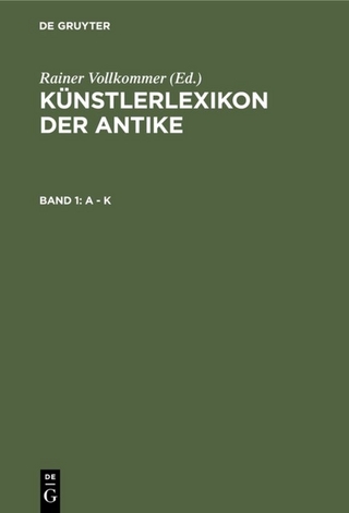 Künstlerlexikon der Antike / A - K - Rainer Vollkommer