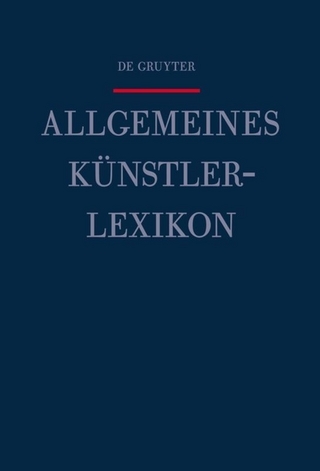 Allgemeines Künstlerlexikon (AKL) / Hammon - Hartung - Günter Meißner; Andreas Beyer; Bénédicte Savoy; Wolf Tegethoff
