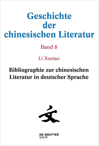 Geschichte der chinesischen Literatur / Bibliographie zur chinesischen Literatur in deutscher Sprache - Li Xuetao