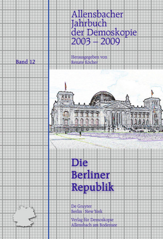 Allensbacher Jahrbuch der Demoskopie / 2003?2009 (Die Berliner Republik) - Renate Köcher