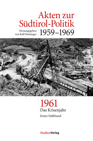 Akten zur Südtirol-Politik 1959-1969 - Rolf Steininger