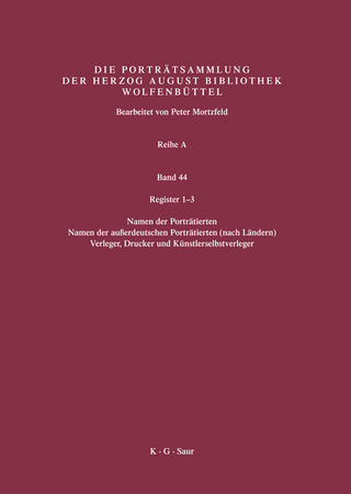 Katalog der Graphischen Porträts in der Herzog August Bibliothek... / Register 1-3 - Peter Mortzfeld; Herzog August Bibliothek