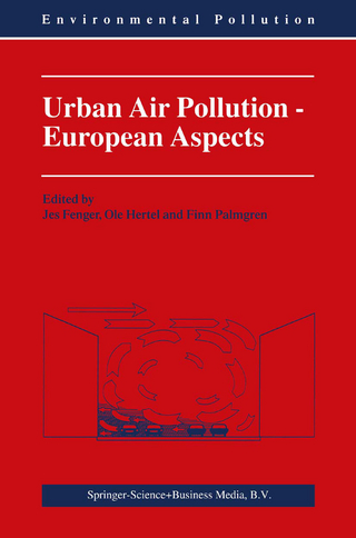 Urban Air Pollution - European Aspects - J. Fenger; O. Hertel; F. Palmgren