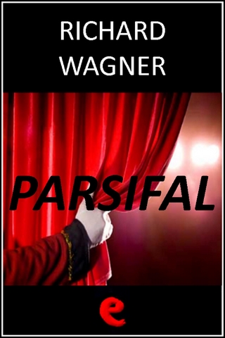 Parsifal - Richard Wagner