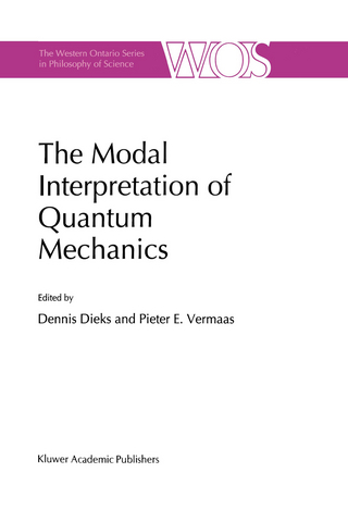 The Modal Interpretation of Quantum Mechanics - Dennis Dieks; Pieter E. Vermaas