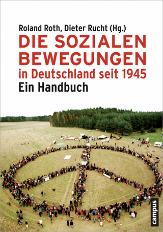 Die Sozialen Bewegungen in Deutschland seit 1945 - Roland Roth; Dieter Rucht