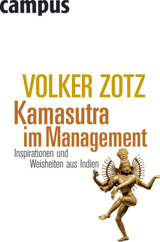 Kamasutra im Management - Volker Zotz