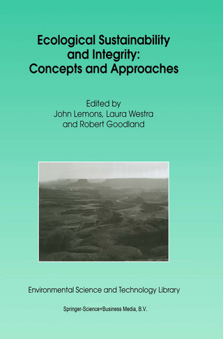 Ecological Sustainability and Integrity: Concepts and Approaches - J. Lemons; L. Westra; Robert Goodland
