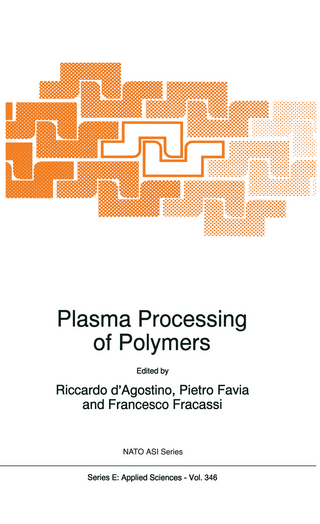 Plasma Processing of Polymers - Ricardo d'Agostino; Pietro Favia; Francesco Fracassi