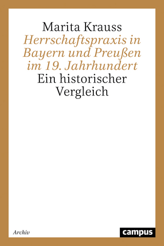 Herrschaftspraxis in Bayern und Preußen im 19. Jahrhundert - Marita Krauss
