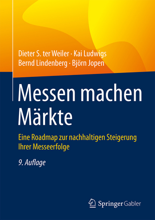Messen machen Märkte - Dieter S. Weiler; Kai Ludwigs; Bernd Lindenberg; Björn Jopen