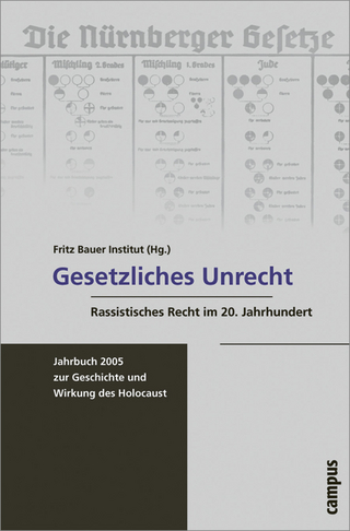 Gesetzliches Unrecht - Fritz Bauer Institut; Micha Brumlik; Susanne Meinl; Werner Renz
