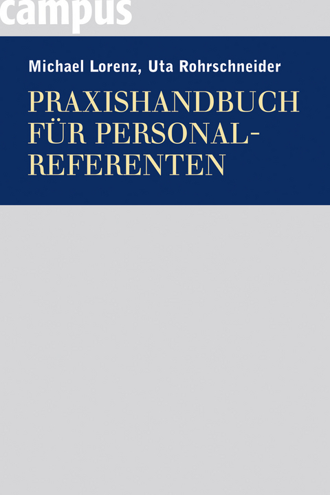 Praxishandbuch für Personalreferenten - Michael Lorenz, Uta Rohrschneider