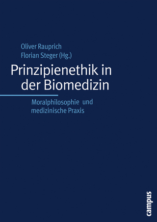Prinzipienethik in der Biomedizin - Oliver Rauprich; Florian Steger