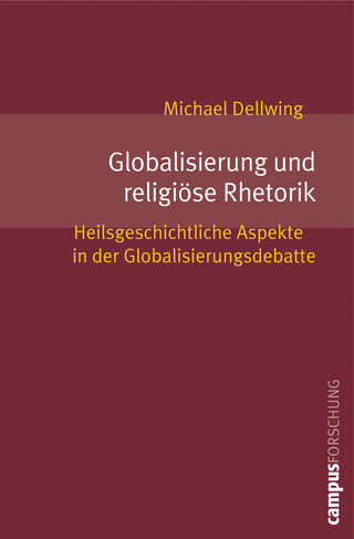Globalisierung und religiöse Rhetorik - Michael Dellwing