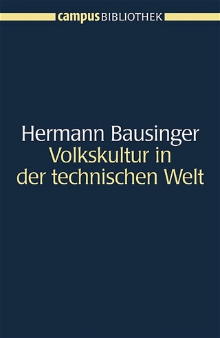 Volkskultur in der technischen Welt - Hermann Bausinger