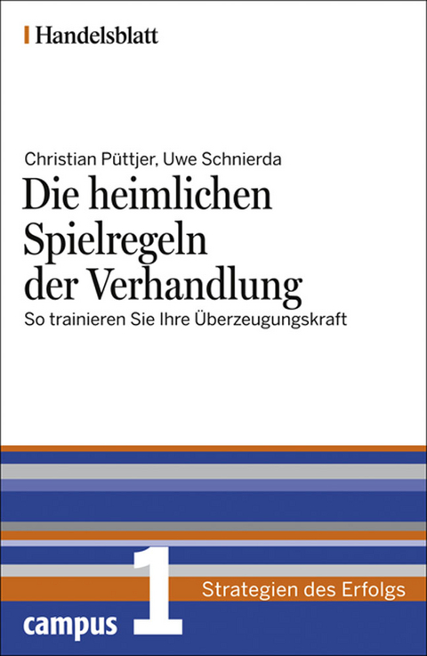Handelsblatt - Strategien des Erfolgs / Die heimlichen Spielregeln der Verhandlung - Christian Püttjer, Uwe Schnierda