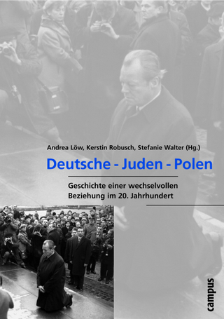Deutsche - Juden - Polen - Andrea Löw; Kerstin Robusch; Stefanie Walter
