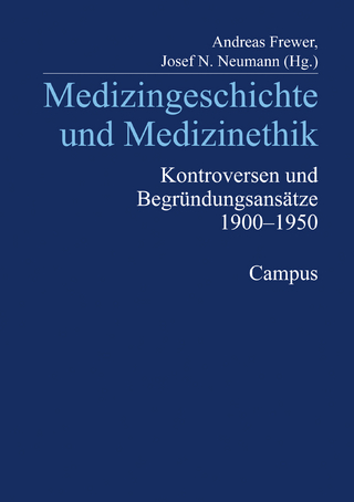 Medizingeschichte und Medizinethik - Andreas Frewer; Josef N. Neumann