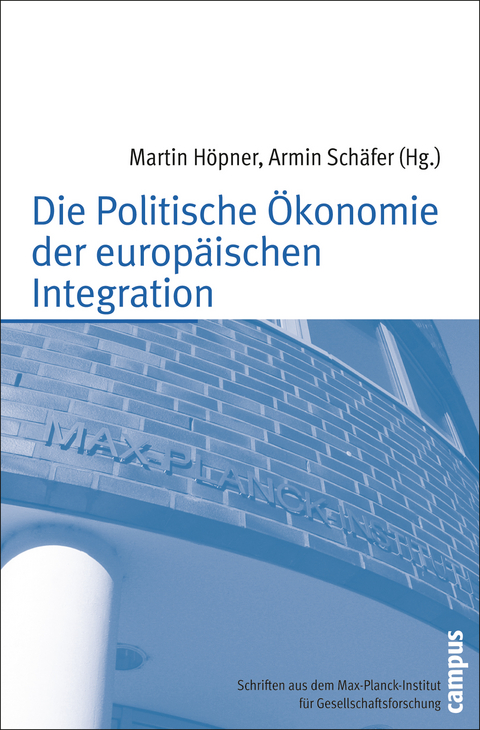 Die Politische Ökonomie der europäischen Integration - 