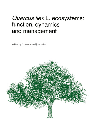 Quercus ilex L. ecosystems: function, dynamics and management - F. Romane; J. Terradas