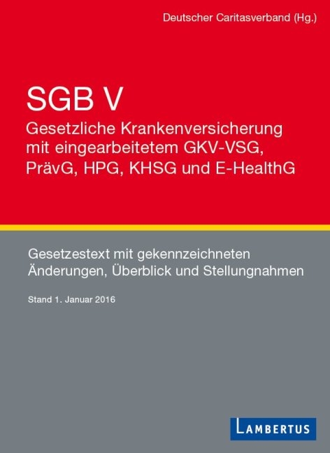 SGB V - Gesetzliche Krankenversicherung mit eingearbeitetem GKV-VSG, PrävG, HPG, KHSG und E-HealthG