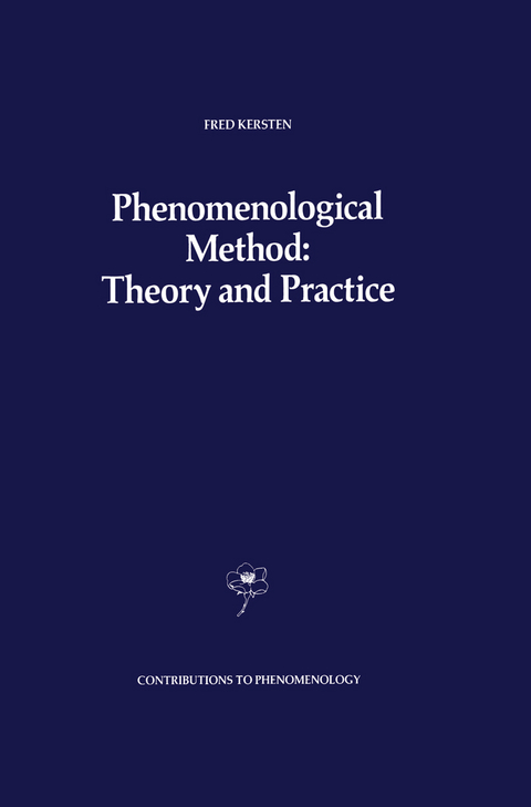 Phenomenological Method: Theory and Practice - F. Kersten