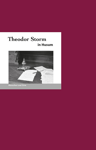 Theodor Storm in Husum - Jochen Missfeldt; Christian Demandt
