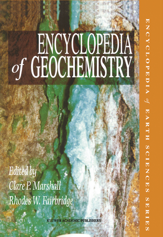 Encyclopedia of Geochemistry (Encyclopedia of Earth Sciences Series)