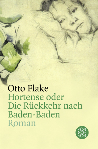 Hortense oder Die Rückkehr nach Baden-Baden - Otto Flake