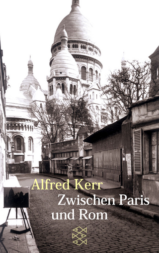 Zwischen Paris und Rom - Alfred Kerr
