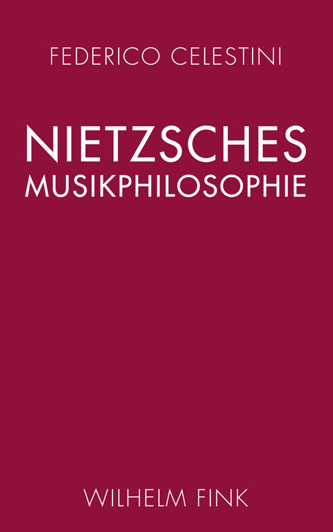 Nietzsches Musikphilosophie - Federico Celestini