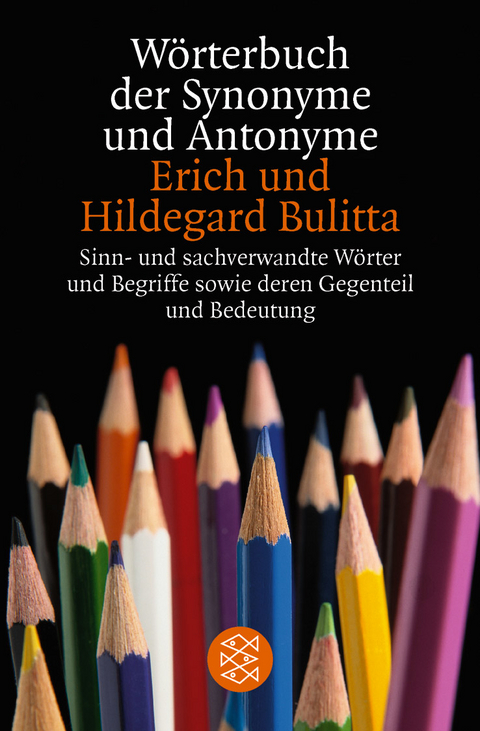 Wörterbuch der Synonyme und Antonyme - Erich Bulitta, Hildegard Bulitta