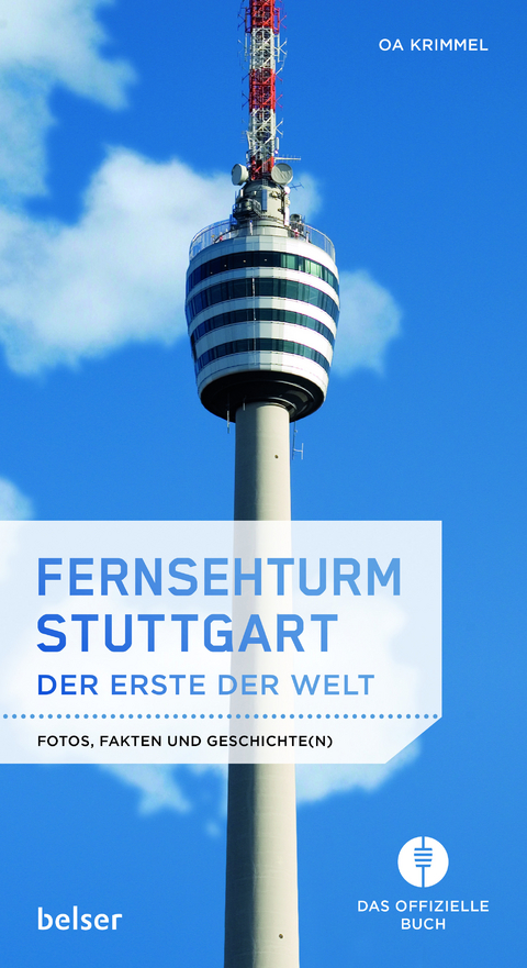 Fernsehturm Stuttgart - Der Erste der Welt - OA Krimmel